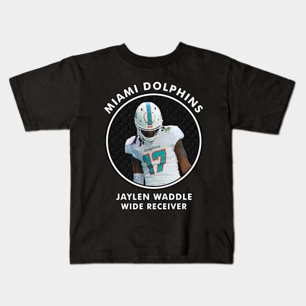JAYLEN WADDLE - WR - MIAMI DOLPHINS Kids T-Shirt by Mudahan Muncul 2022